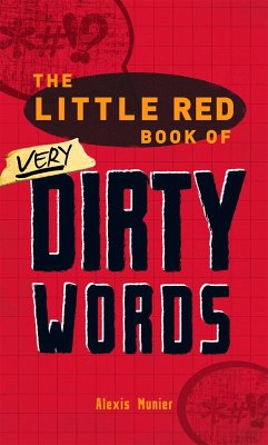 The Little Red Book of Very Dirty Words (eBook, ePUB) - Munier, Alexis