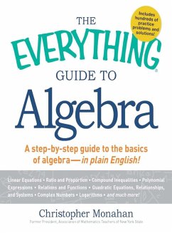 The Everything Guide to Algebra (eBook, ePUB) - Monahan, Christopher