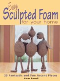 Easy Sculpted Foam for Your Home (eBook, ePUB)