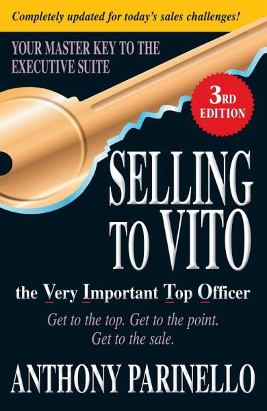 Selling to VITO the Very Important Top Officer (eBook, ePUB)