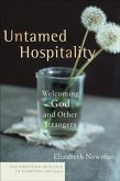 Untamed Hospitality (The Christian Practice of Everyday Life) (eBook, ePUB)