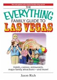 The Everything Family Travel Guide To Las Vegas (eBook, ePUB)