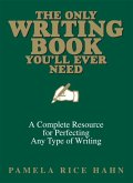 The Only Writing Book You'll Ever Need (eBook, ePUB)