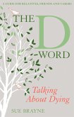 The D-Word: Talking about Dying (eBook, PDF)