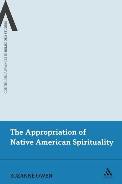 The Appropriation of Native American Spirituality (eBook, PDF) The Appropriation of Native American Spirituality (eBook, PDF)