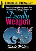 Deadly Weapon (eBook, ePUB)
