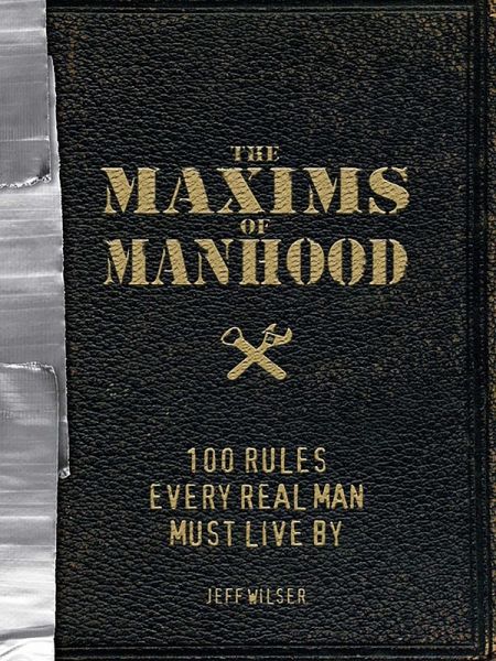 The Maxims of Manhood (eBook, ePUB)
