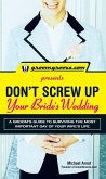 GroomGroove.com Presents Don't Screw Up Your Bride's Wedding (eBook, ePUB)