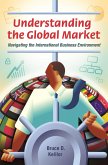 Understanding the Global Market (eBook, PDF) Understanding the Global Market (eBook, PDF)