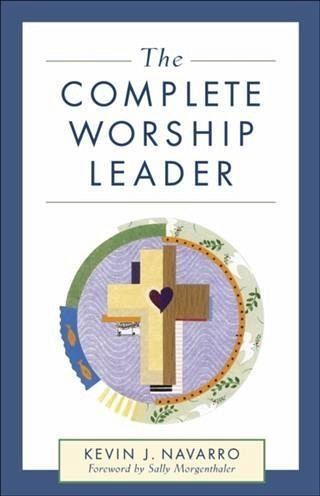 Complete Worship Leader (eBook, ePUB) Complete Worship Leader (eBook, ePUB)