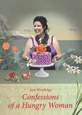 Confessions of a Hungry Woman (eBook, ePUB)