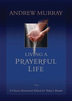 Living a Prayerful Life (eBook, ePUB) - Murray, Andrew