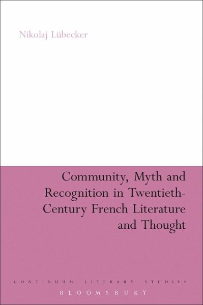 Community, Myth and Recognition in Twentieth-Century French Literature and Thought (eBook, ePUB)