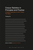 Corpus Stylistics in Principles and Practice (eBook, ePUB) Corpus Stylistics in Principles and Practice (eBook, ePUB)
