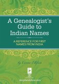 A Genealogist's Guide to Indian Names (eBook, ePUB)