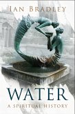 Water: A Spiritual History (eBook, ePUB)