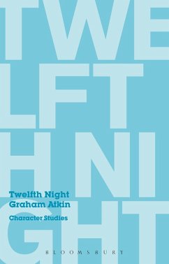 Twelfth Night (eBook, PDF) - Atkin, Graham Twelfth Night (eBook, PDF) - Atkin, Graham
