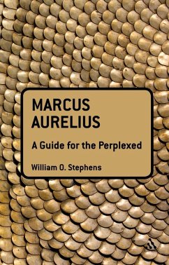 Marcus Aurelius: A Guide for the Perplexed (eBook, ePUB) - Stephens, William O.