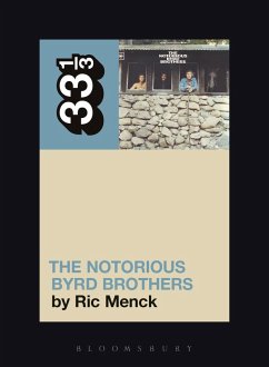 The Byrds' The Notorious Byrd Brothers (eBook, ePUB) - Menck, Ric