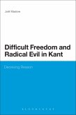 Difficult Freedom and Radical Evil in Kant (eBook, ePUB)
