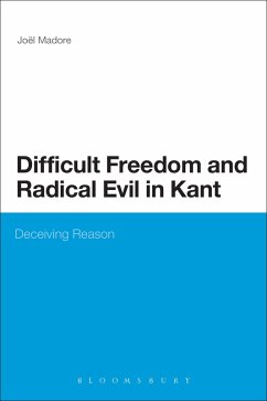 Difficult Freedom and Radical Evil in Kant (eBook, ePUB) - Madore, Joel
