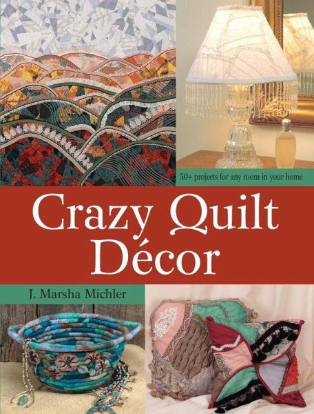 Crazy Quilt Décor (eBook, ePUB)