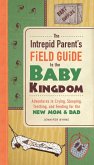 The Intrepid Parent's Field Guide to the Baby Kingdom (eBook, ePUB)