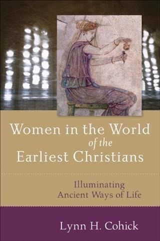 Women in the World of the Earliest Christians (eBook, ePUB)