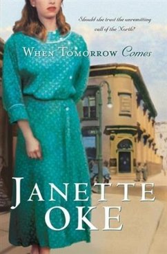 When Tomorrow Comes (Canadian West Book #6) (eBook, ePUB) - Oke, Janette