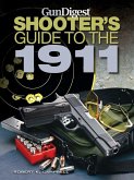 Gun Digest Shooter's Guide to the 1911 (eBook, ePUB)