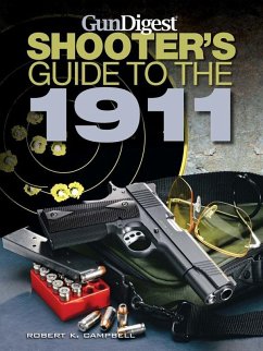 Gun Digest Shooter's Guide to the 1911 (eBook, ePUB) - Campbell, Robert K.