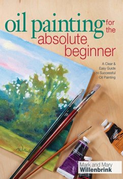 Cover Oil Painting For The Absolute Beginner (eBook, ePUB)
