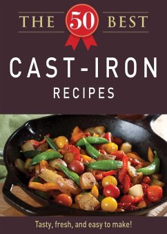 The 50 Best Cast-Iron Recipes (eBook, ePUB) - Adams Media