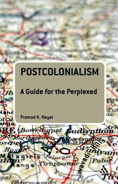 Postcolonialism: A Guide for the Perplexed (eBook, PDF) - Nayar, Pramod K.