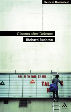 Cinema After Deleuze (eBook, PDF) - Rushton, Richard Cinema After Deleuze (eBook, PDF) - Rushton, Richard
