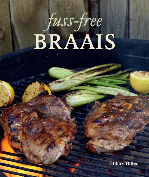 Fuss-free Braais (eBook, ePUB) Fuss-free Braais (eBook, ePUB)