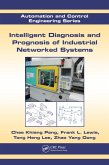 Intelligent Diagnosis and Prognosis of Industrial Networked Systems (eBook, PDF)