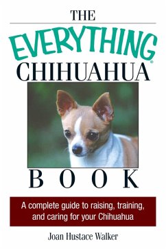 The Everything Chihuahua Book (eBook, ePUB) - Walker, Joan Hustace