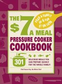 The $7 a Meal Pressure Cooker Cookbook (eBook, ePUB)