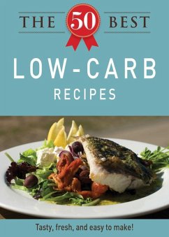 The 50 Best Low-Carb Recipes (eBook, ePUB) - Adams Media