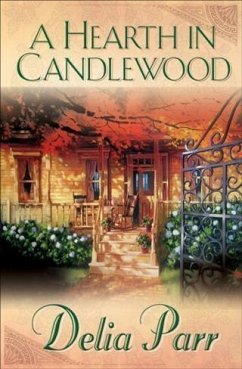 Hearth in Candlewood (Candlewood Trilogy Book #1) (eBook, ePUB) - Parr, Delia