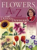 Flowers A to Z with Donna Dewberry (eBook, ePUB)