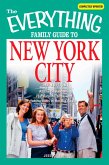 The Everything Family Guide to New York City (eBook, ePUB)