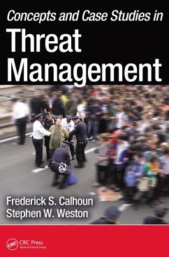 Concepts and Case Studies in Threat Management (eBook, PDF) - Calhoun, Frederick S.; Weston J. D., Stephen W.