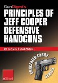 Gun Digest's Principles of Jeff Cooper Defensive Handguns eShort (eBook, ePUB) Gun Digest's Principles of Jeff Cooper Defensive Handguns eShort (eBook, ePUB)
