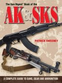 The Gun Digest Book of the AK & SKS (eBook, ePUB) The Gun Digest Book of the AK & SKS (eBook, ePUB)