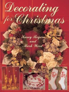 Decorating for Christmas (eBook, ePUB) - Rogers, Kasey; Wood, Mark