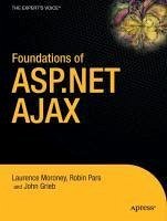 Foundations of ASP.NET AJAX (eBook, PDF) - Moroney, Laurence; Pars, Robin; Grieb, John