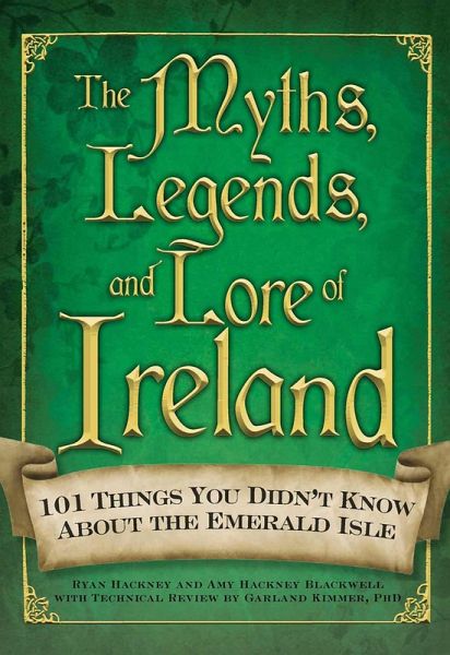 The Myths, Legends, and Lore of Ireland (eBook, ePUB) The Myths, Legends, and Lore of Ireland (eBook, ePUB)