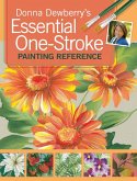 Donna Dewberry's Essential One-Stroke Painting Reference (eBook, ePUB)